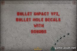 Bullet Impact VFX and Bullet Hole Decals With Sounds