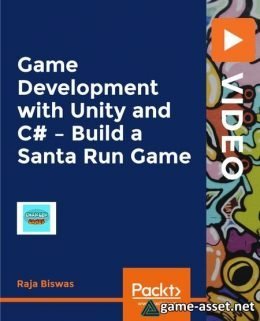 Game Development with Unity and C# – Build a Santa Run Game