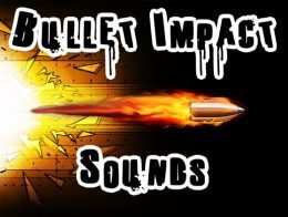 Bullet Impact Sounds v1.0