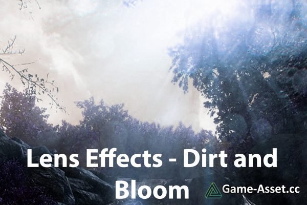 Lens Effects - Dirt and Bloom!